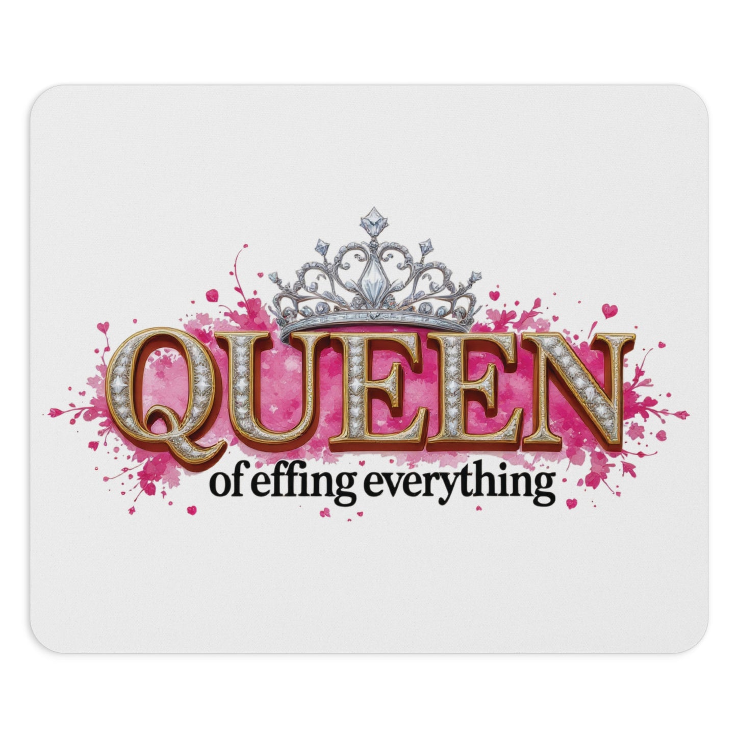 Queen of Effing Everything Mouse Pad – 4 Royal Styles
