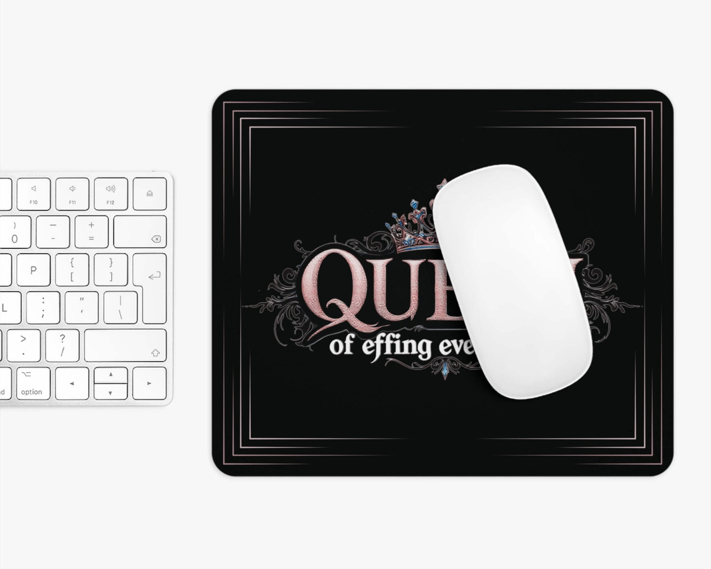 Queen of Effing Everything Mouse Pad – 4 Royal Styles