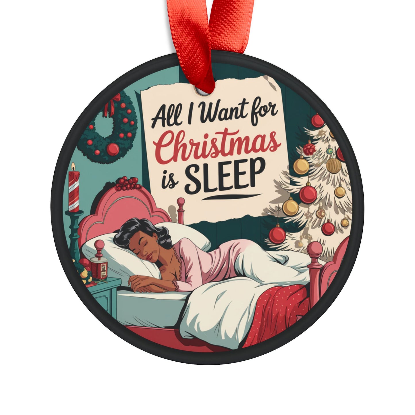FAcrylic Ornament, Snarky Retro Christmas Decoration, All I Want for Christmas, Tree Decor, Funny Ornament Gift, Cute Stocking Stuffer