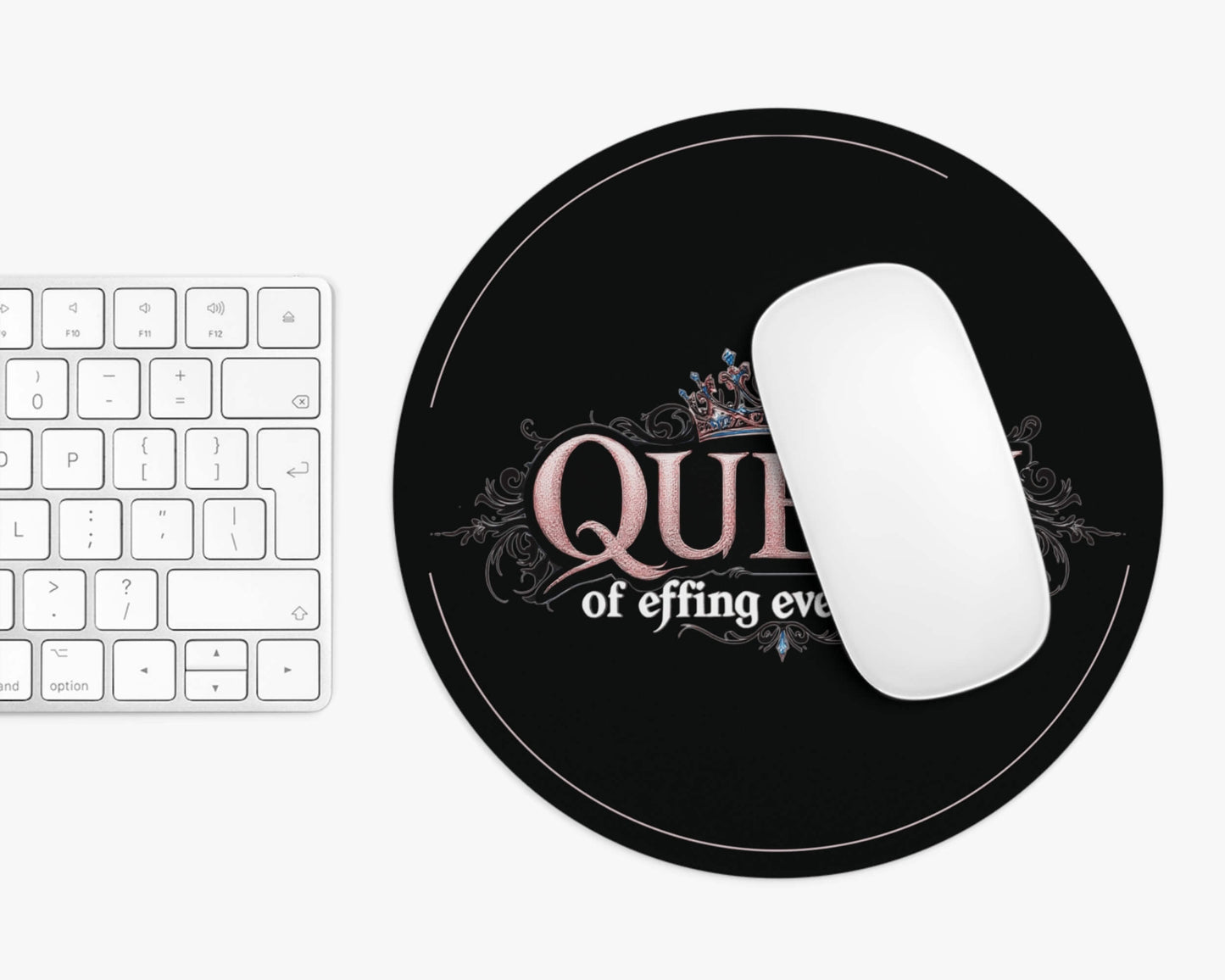 Queen of Effing Everything Mouse Pad – 4 Royal Styles