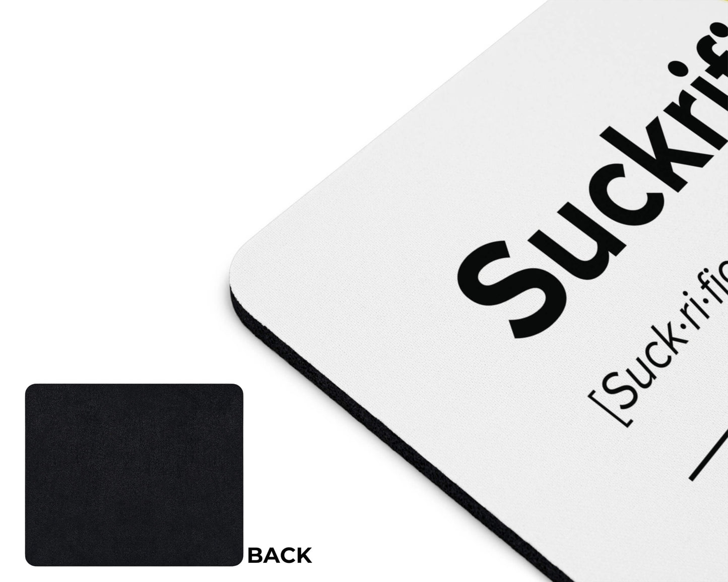 Suckrifice Mouse Pad – Signed, Sealed, Suffering