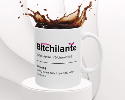 Bitchilante Definition Mug – Funny Justice Warrior Coffee Mug