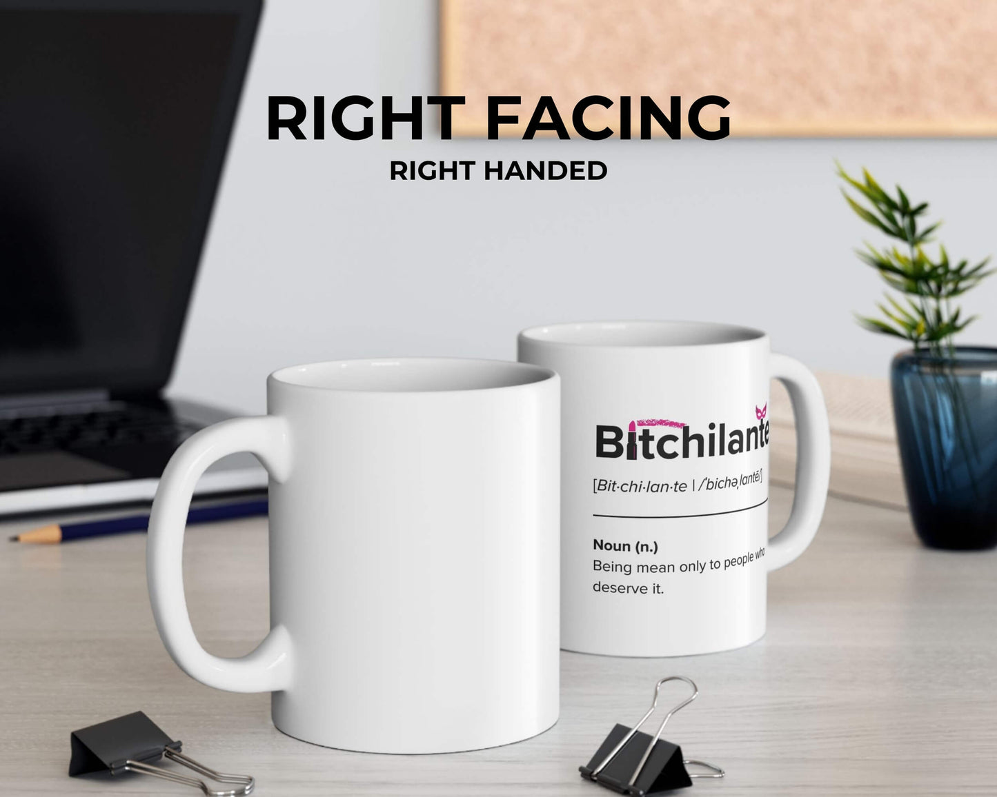 Bitchilante Definition Mug – Funny Justice Warrior Coffee Mug
