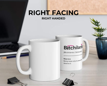 Bitchilante Definition Mug – Funny Justice Warrior Coffee Mug