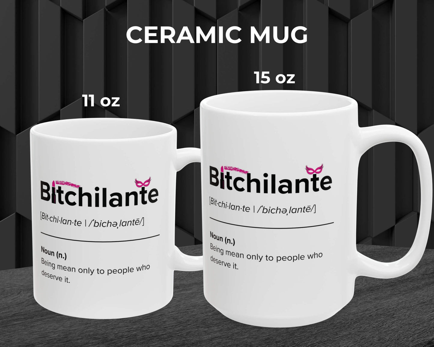 Bitchilante Definition Mug – Funny Justice Warrior Coffee Mug